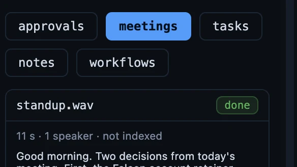 The Work section on the meetings tab, showing a recording called standup.wav marked done, eleven seconds long, one speaker, not indexed, with the beginning of its transcript.